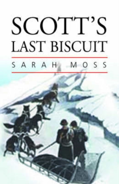 Book cover of: Scott's Last Biscuit