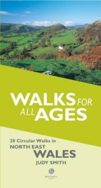 Book cover of: Walks for All Ages in North East Wales. By: Judy Smith