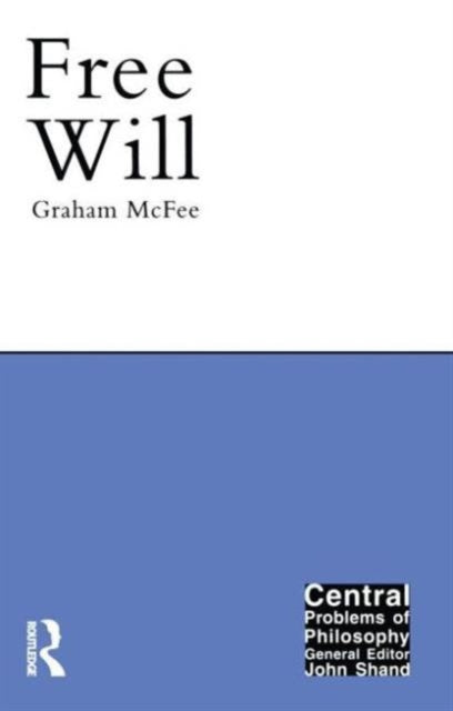 Book cover of: Free Will. By: Graham McFee