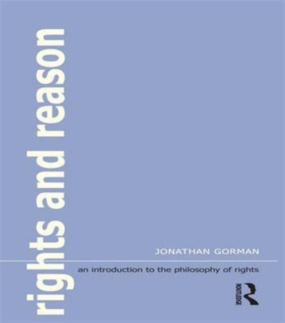 Book cover of: Rights and Reason. By: Jonathan Gorman
