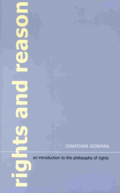 Book cover of: Rights and Reason. By: Jonathan Gorman