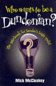 Book cover of: Who Wants to be a Dundonian?