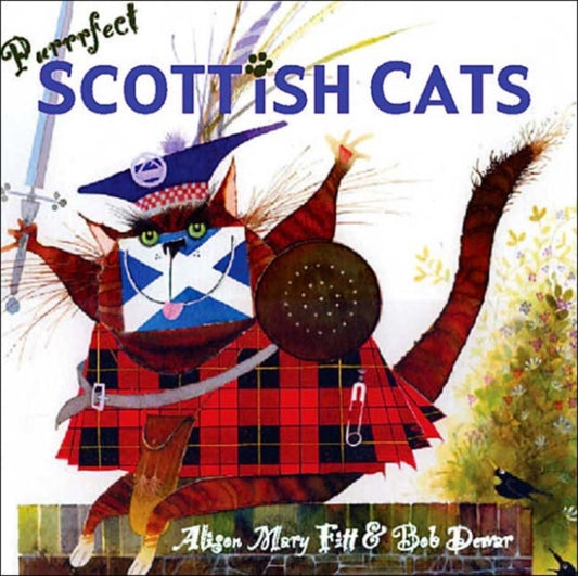 Book cover of: Purrrfect Scottish Cats. By: Alison Mary Fitt
