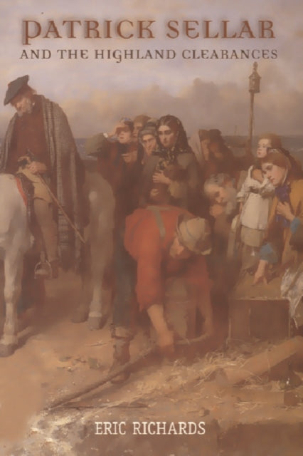 Patrick Sellar and the Highland Clearances