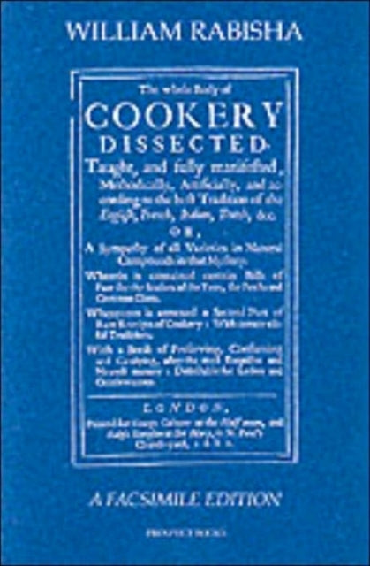 Book cover of: Whole Body of Cookery Dissected. By: William Rabisha