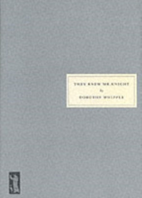 Book cover of: They Knew Mr. Knight. By: Dorothy Whipple
