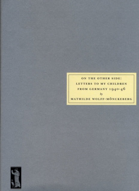 Book cover of: On the Other Side. By: Mathilde Wolff-Monckeberg