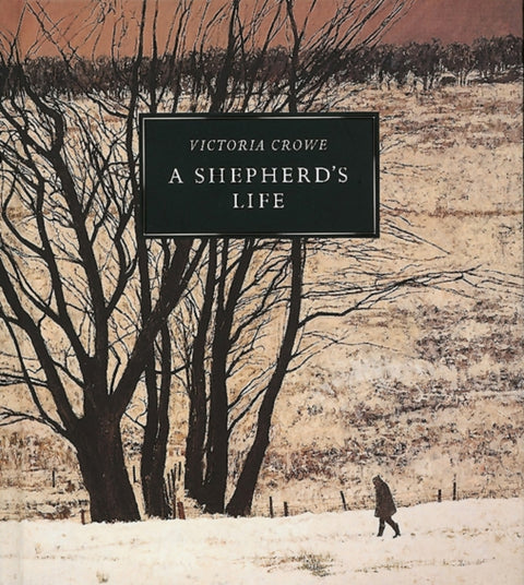 A Shepherd's Life: Paintings of Jenny Armstrong by Victoria Crowe