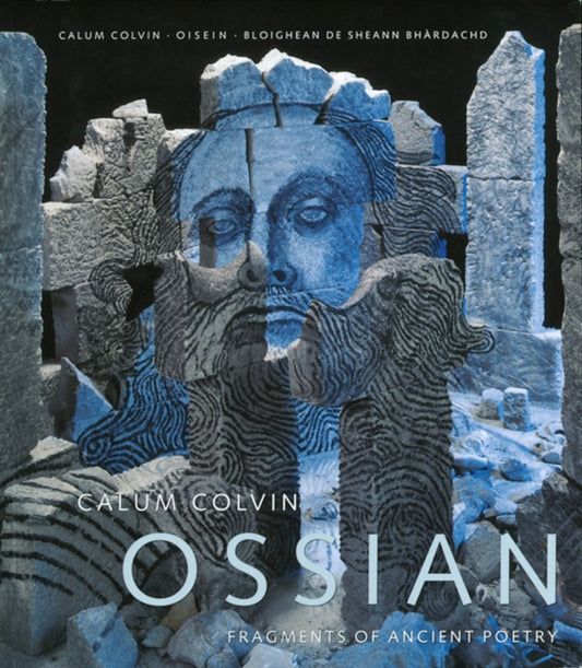 Book cover of: Calum Colvin: Ossian-fragments of Ancient Poetry. By: National Gallieries of Scotland