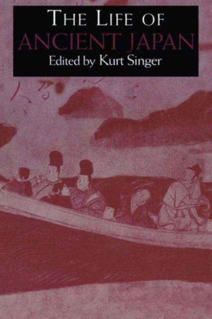 Book cover of: Life of Ancient Japan. By: Kurt Singer