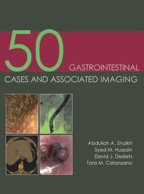 Book cover of: 50 Gastrointestinal Cases and Associated Imaging. By: Abdullah A. Shaikh