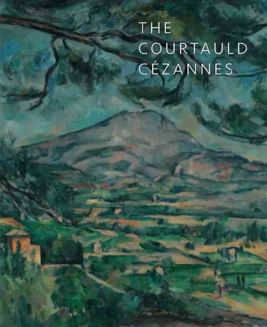 Book cover of: Courtauld Cezannes. By: Courtauld Institute Galleries.