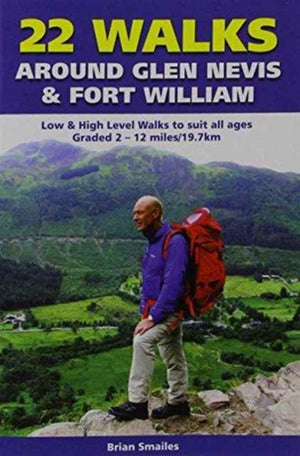 22 Walks Around Glen Nevis & Fort William
