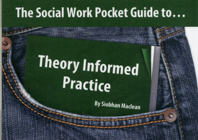 Social Work Pocket Guide to...Theory Informed Practice 9781903575765 Siobhan Maclean