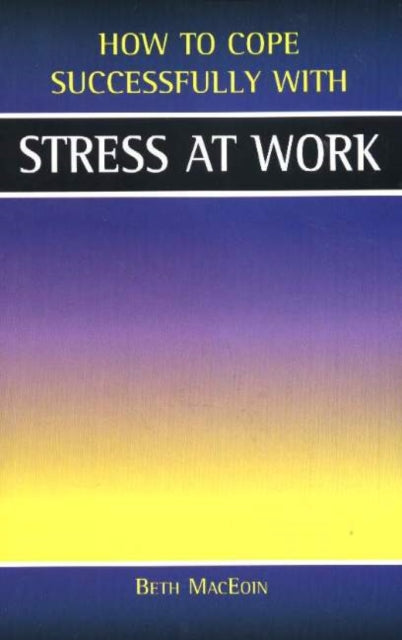 Book cover of: Stress At Work. By: Beth MacEoin