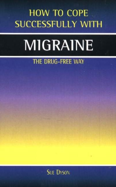 Book cover of: Migraine. By: Sue Dyson
