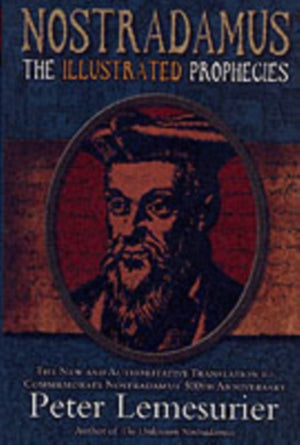 Nostradamus;  The Illustrated Prophecies
