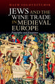 Book cover of: Jews and the Wine Trade in Medieval Europe. By: Haym Soloveitchik