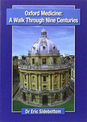 OXFORD MEDICINE A WALK THROUGH NINE CENT