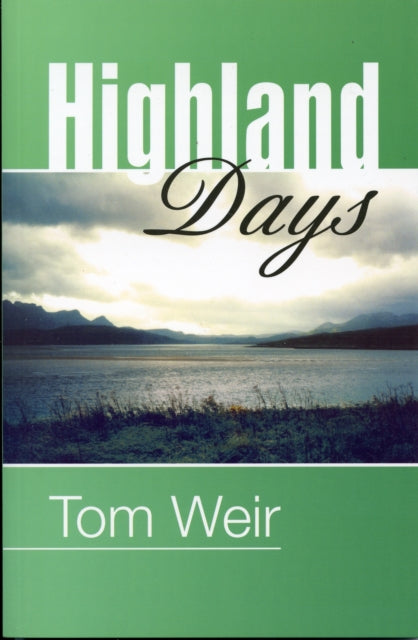 Book cover of: Highland Days. By: Weir, Tom