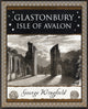 Glastonbury: Isle of Avalon 9781904263197 George Wingfield