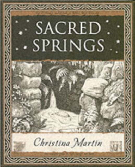 Book cover of: Sacred Springs - Holy Wells in Great Britain. By: Christina Martin        