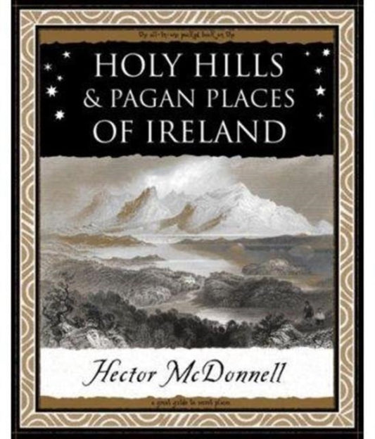 Book cover of: Holy Hills and Pagan Places of Ireland. By: Hector McDonnell