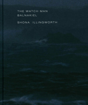 The Watch Man – Balnakiel: Shona Illingworth