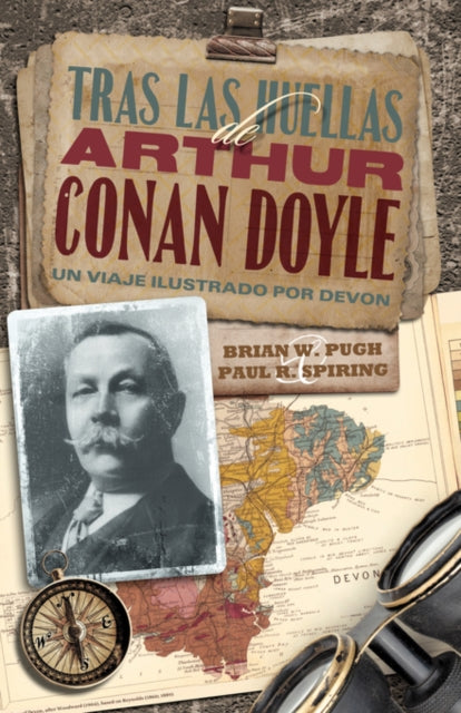 Book cover of: Tras las Huellas de Arthur Conan Doyle. By: Paul R. Spiring