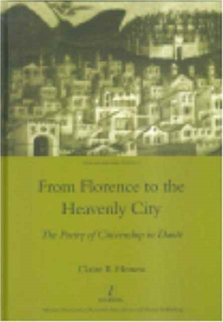 Book cover of: From Florence to the Heavenly City. By: Claire E. Honess