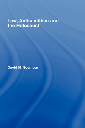 Law, Antisemitism and the Holocaust