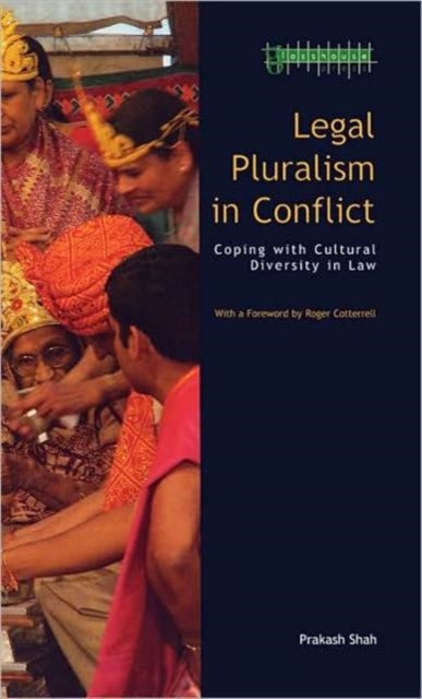 Book cover of: Legal Pluralism in Conflict. By: Shah