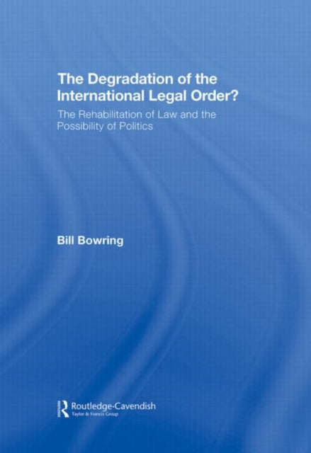 Book cover of: Degradation of the International Legal Order?. By: Bill Bowring