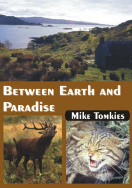 Book cover of: Between Earth and Paradise. By: Mike Tomkies