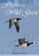 Book cover of: Flight of the Wild Geese. By: Graham Uney