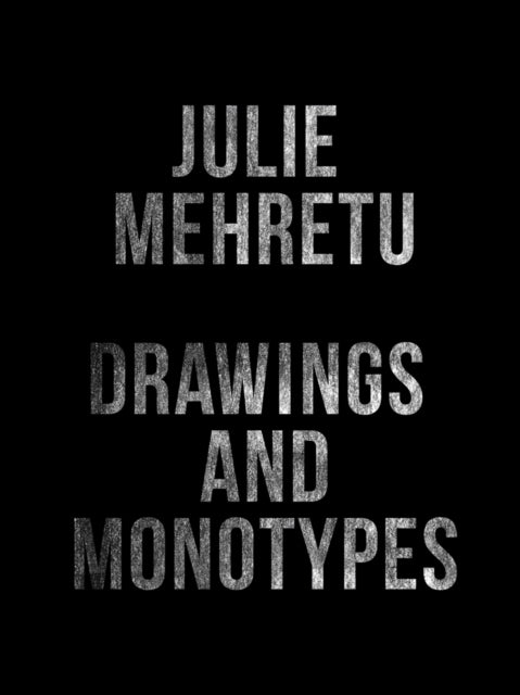 Book cover of: Julie Mehretu. By: Julie Mehretu