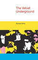Book cover of: Velvet Underground. By: Richard Witts