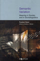 Book cover of: Semantic Variation: Meaning in Society and in Sociolinguistics. By: Ruqaiya Hasan