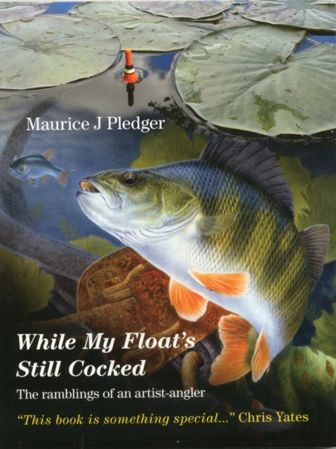 Book cover of: While My Float's Still Cocked
