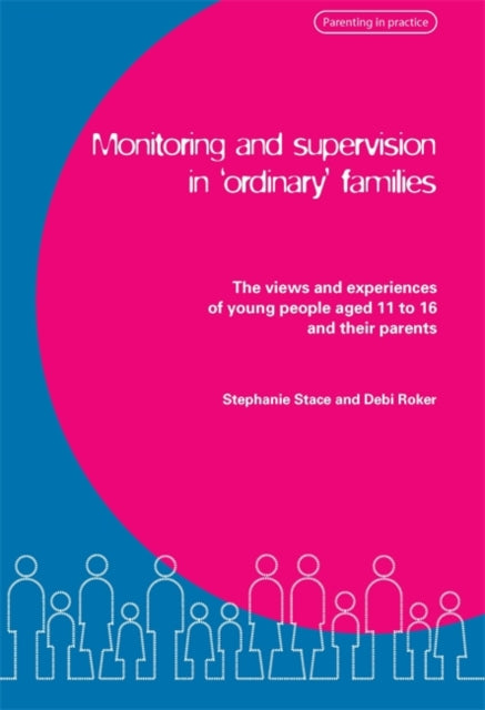 Book cover of: Monitoring and Supervision in 'Ordinary' Families. By: Stephanie Stace