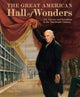 Book cover of: Great American Hall of Wonders: Art, Science, and Invention in the Nineteenth Century. By: Claire Perry
