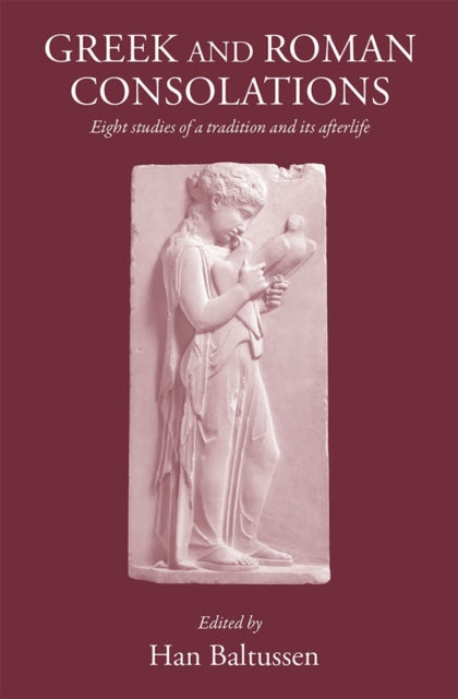Book cover of: Greek and Roman Consolations