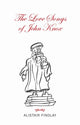 Book cover of: Love Songs of John Knox. By: Alistair Findlay