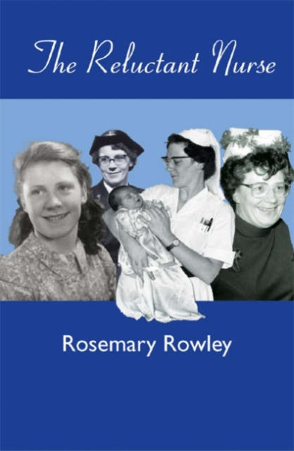Book cover of: Reluctant Nurse. By: Rosemary Rowley