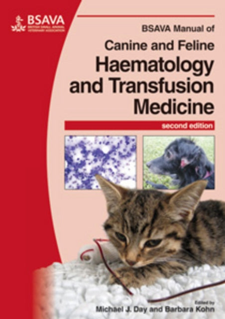 Book cover of: BSAVA Manual of Canine and Feline Haematology and Transfusion Medicine. By: Michael J. Day