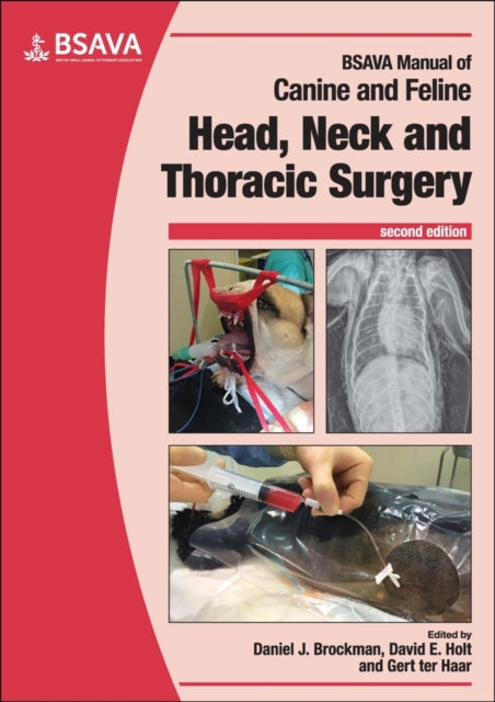 Book cover of: BSAVA Manual of Canine and Feline Head, Neck and Thoracic Surgery. By: Daniel J. Brockman
