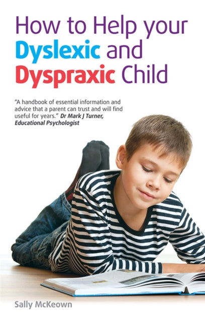 Book cover of: How to help your Dyslexic and Dyspraxic Child