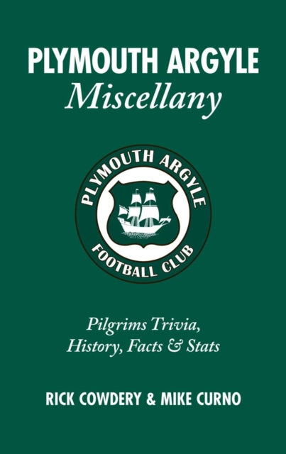 Book cover of: Plymouth Argyle Miscellany. By: Rick Cowdery