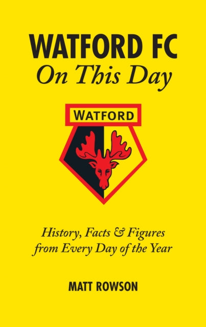 Book cover of: Watford FC On This Day