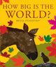 Book cover of: How Big is the World?. By: Britta Teckentrup